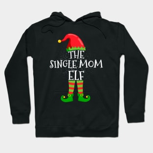 Single Mom Elf Family Matching Christmas Group Funny Gift Hoodie